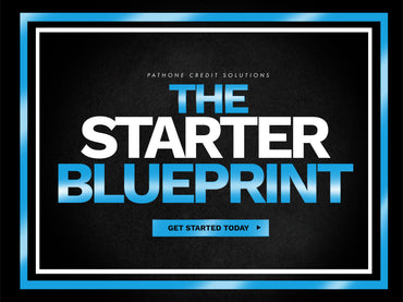 The Starter Blueprint - Budget Friendly Credit Repair Plan